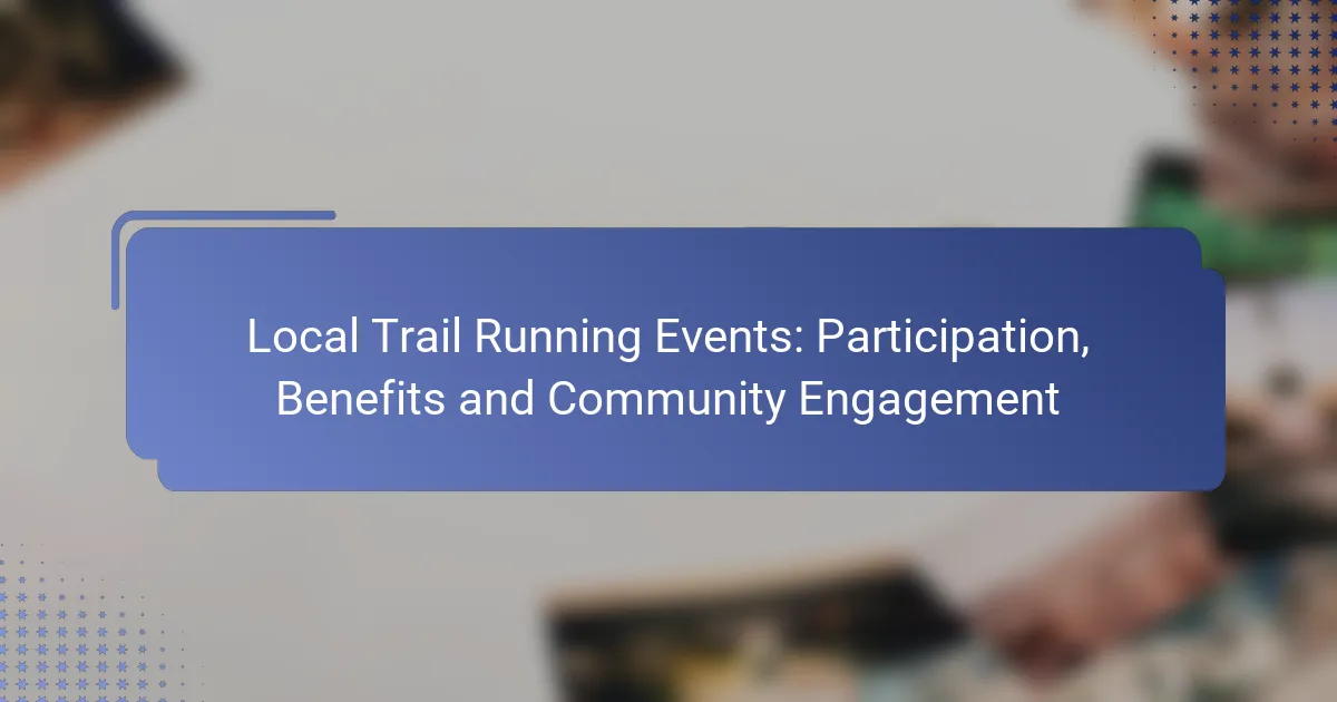Local Trail Running Events: Participation, Benefits and Community Engagement